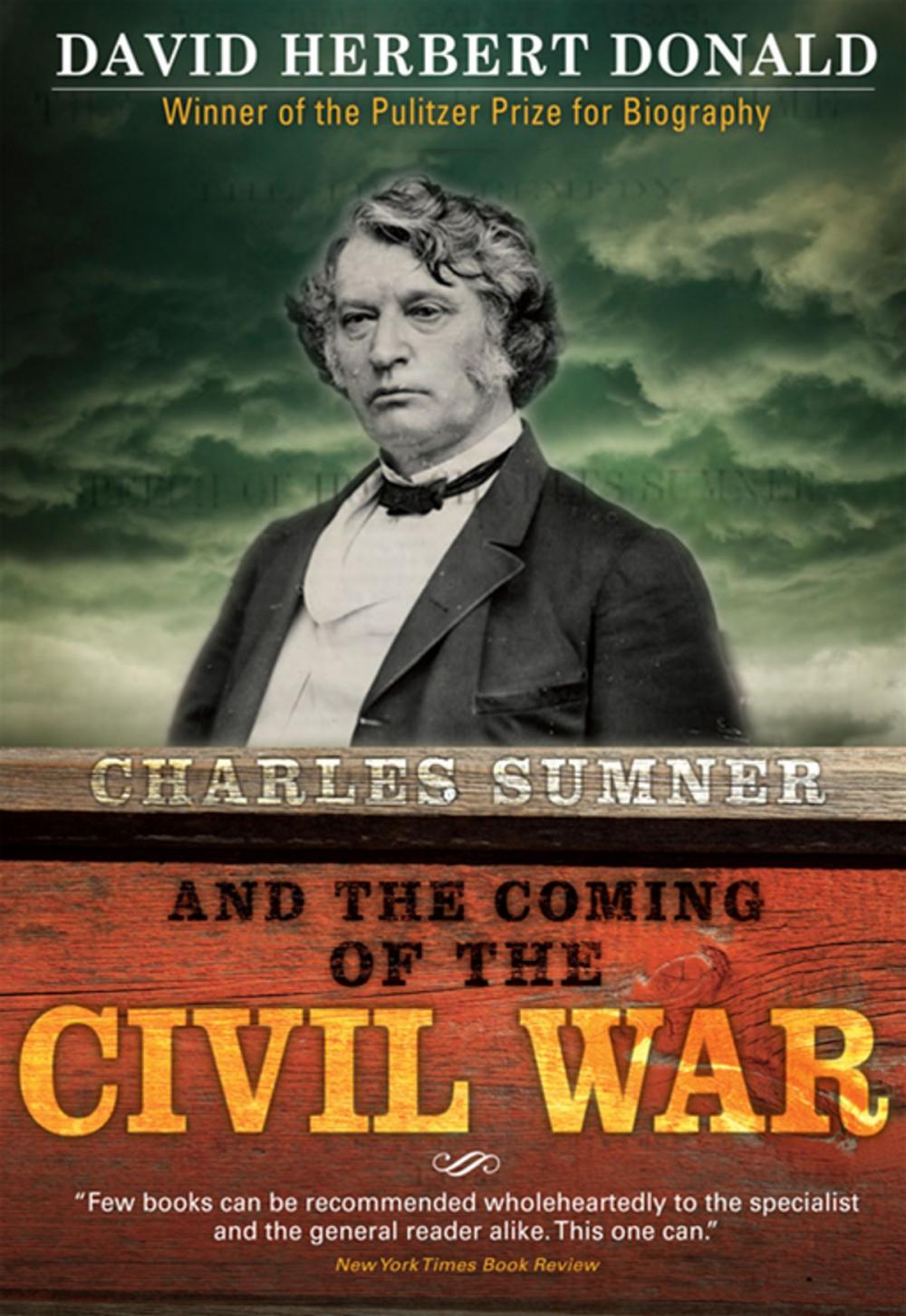 Big bigCover of Charles Sumner and the Coming of the Civil War