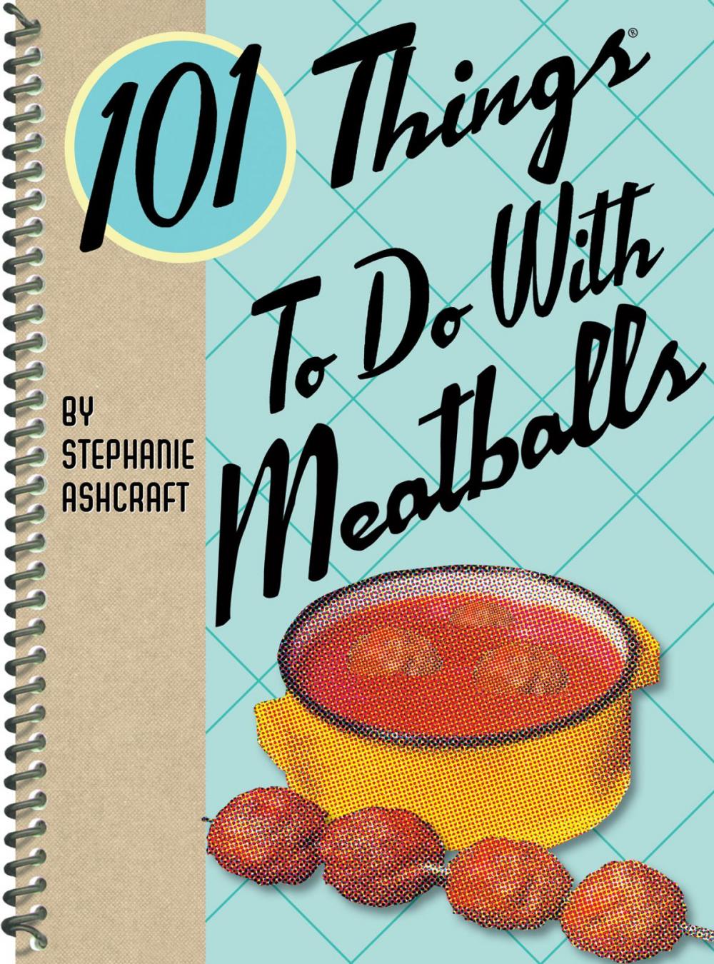 Big bigCover of 101 Things to Do with Meatballs