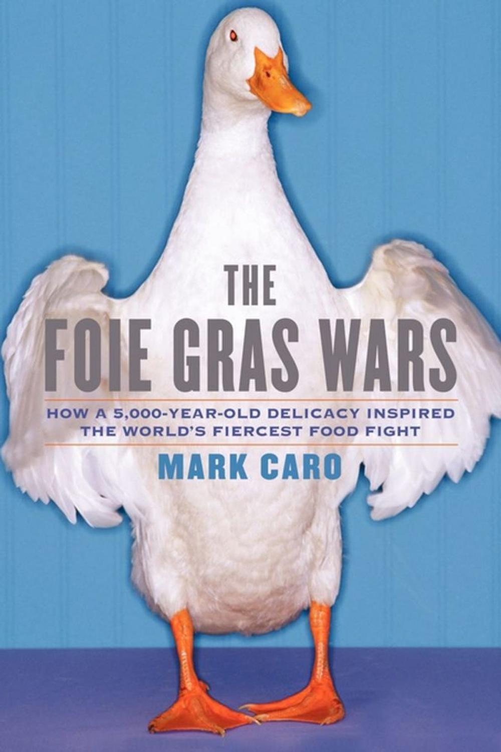 Big bigCover of The Foie Gras Wars