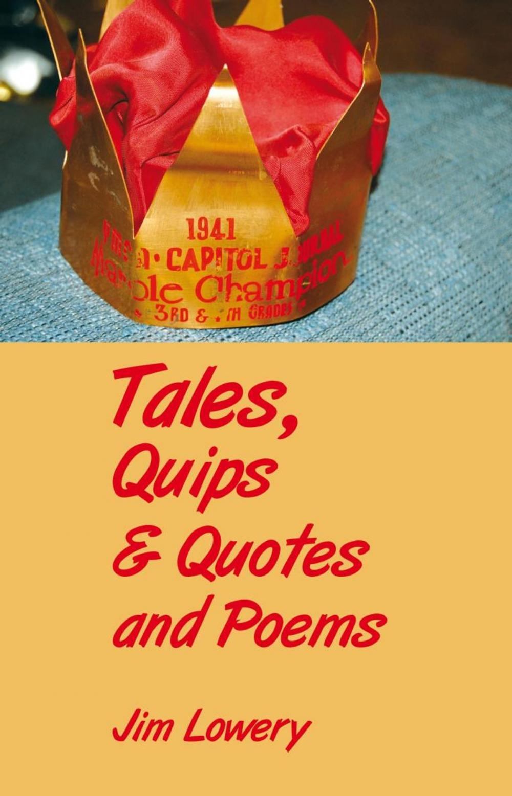 Big bigCover of Tales, Quips & Quotes and Poems