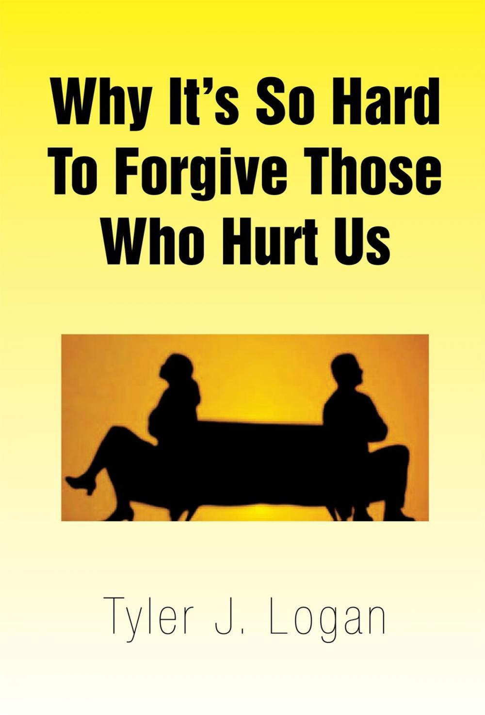 Big bigCover of Why It's so Hard to Forgive Those Who Hurt Us