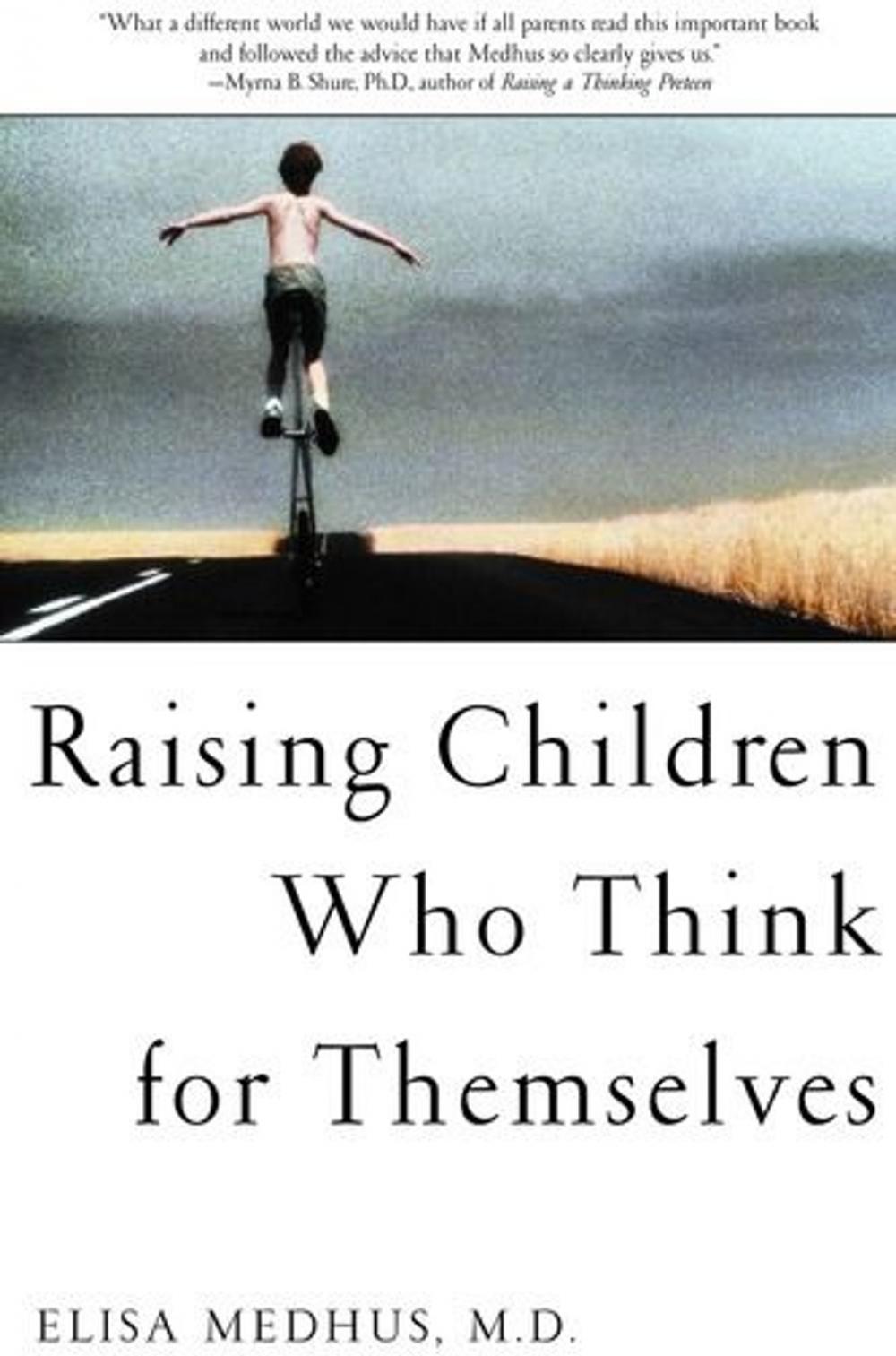 Big bigCover of Raising Children Who Think For The Mselves