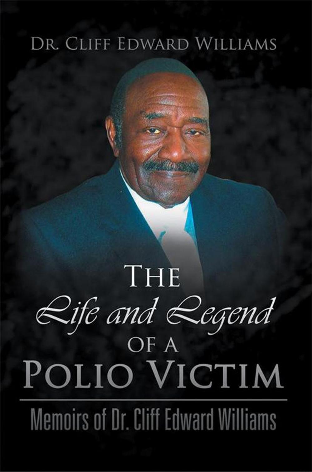 Big bigCover of The Life and Legend of a Polio Victim