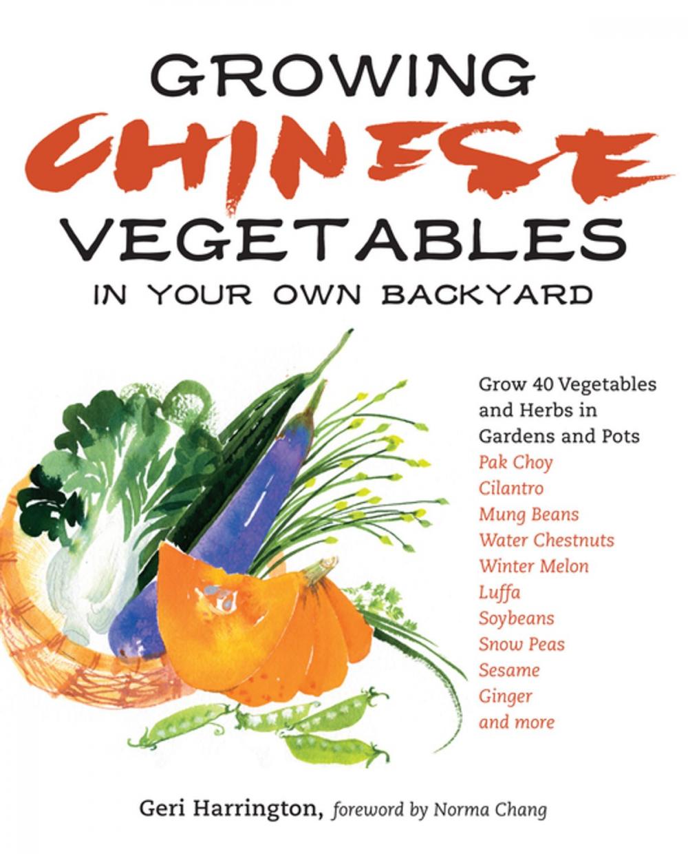 Big bigCover of Growing Chinese Vegetables in Your Own Backyard