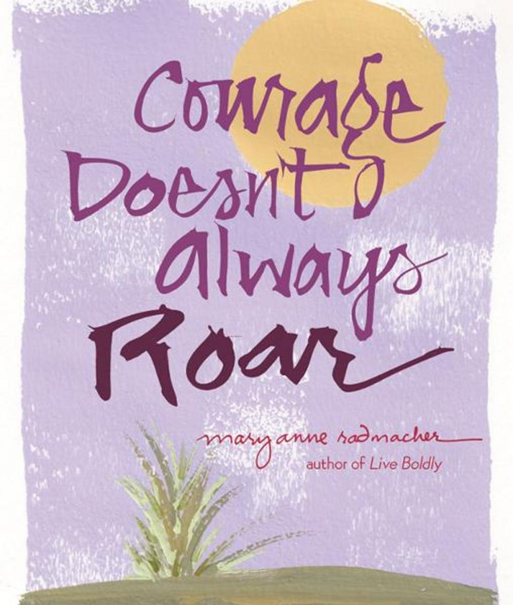 Big bigCover of Courage Doesnt Always Roar