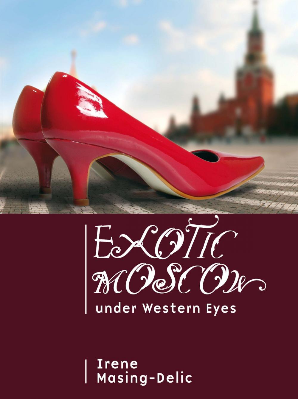 Big bigCover of Exotic Moscow Under Western Eyes