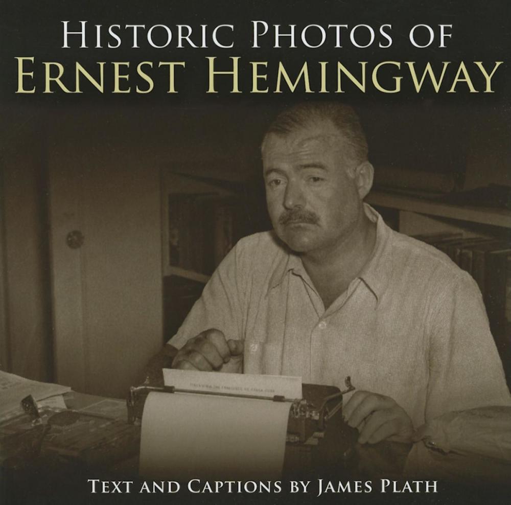 Big bigCover of Historic Photos of Ernest Hemingway