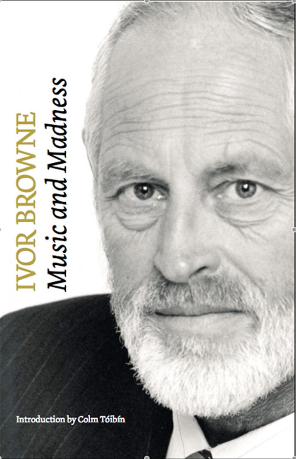 Big bigCover of Ivor Browne, the Psychiatrist: Music and Madness