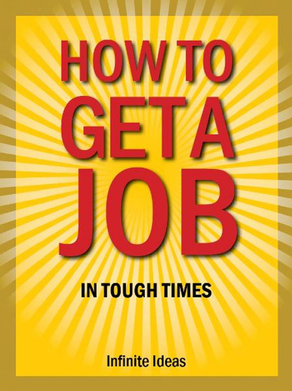 Big bigCover of How to get a job in tough times