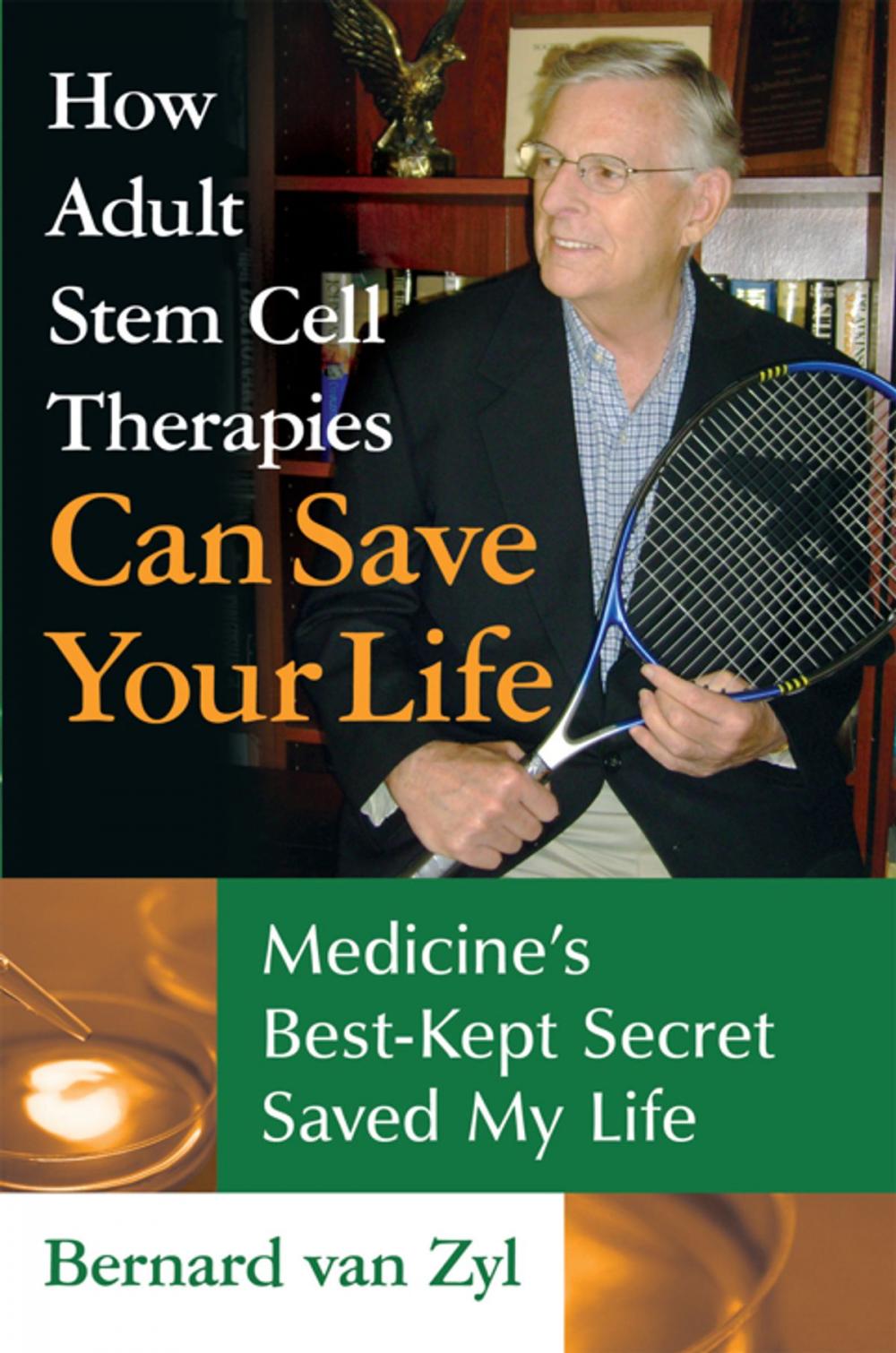 Big bigCover of How Adult Stem Cell Therapies Can Save Your Life
