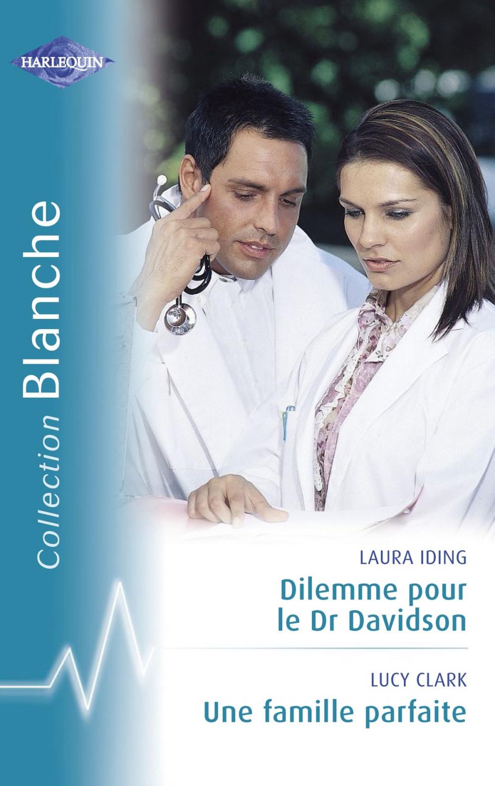 Big bigCover of Dilemme pour le Dr Davidson - Une famille parfaite (Harlequin Blanche)