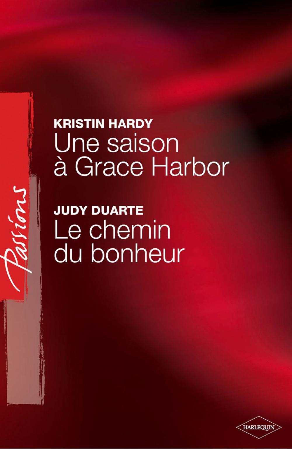 Big bigCover of Une saison à Grace Harbor - Le chemin du bonheur (Harlequin Passions)