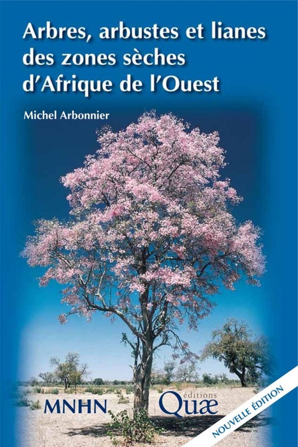 Big bigCover of Arbres, arbustes et lianes des zones sèches d'Afrique de l'Ouest