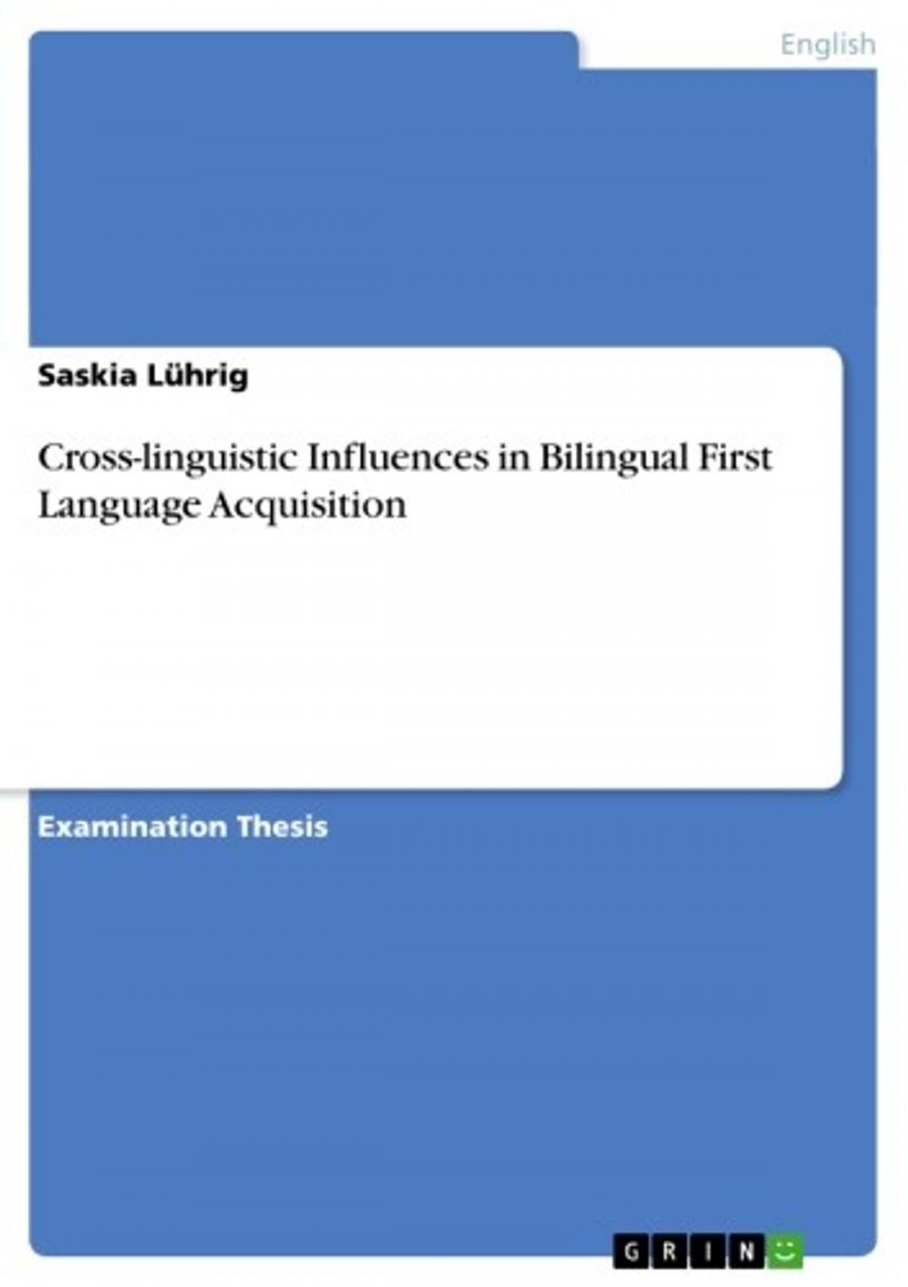 Big bigCover of Cross-linguistic Influences in Bilingual First Language Acquisition