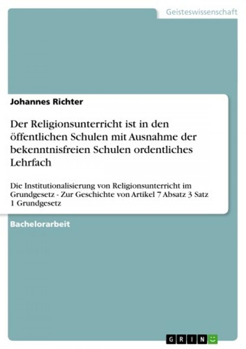 Big bigCover of Der Religionsunterricht ist in den öffentlichen Schulen mit Ausnahme der bekenntnisfreien Schulen ordentliches Lehrfach