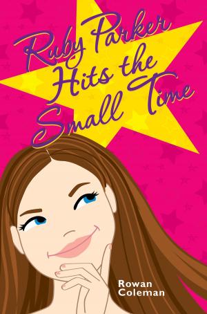 Cover of the book Ruby Parker Hits the Small Time by Ibiere Addey, Jonell Addey
