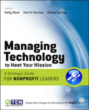 Cover of the book Managing Technology to Meet Your Mission by Judith A. Muschla, Gary Robert Muschla, Erin Muschla