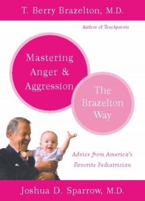 Book cover of Mastering Anger and Aggression - The Brazelton Way