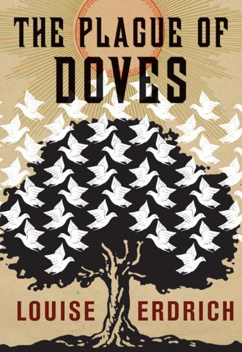 Cover of the book The Plague of Doves by Louise Erdrich, HarperCollins e-books