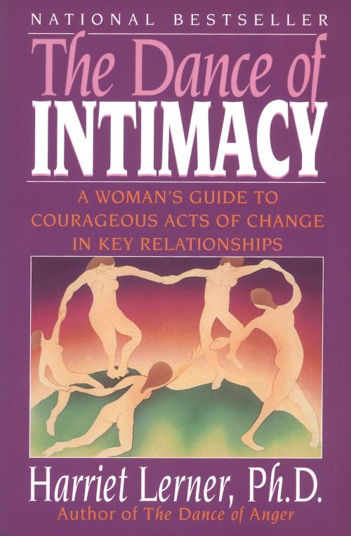 Cover of the book The Dance of Intimacy by Harriet Lerner, HarperCollins e-books