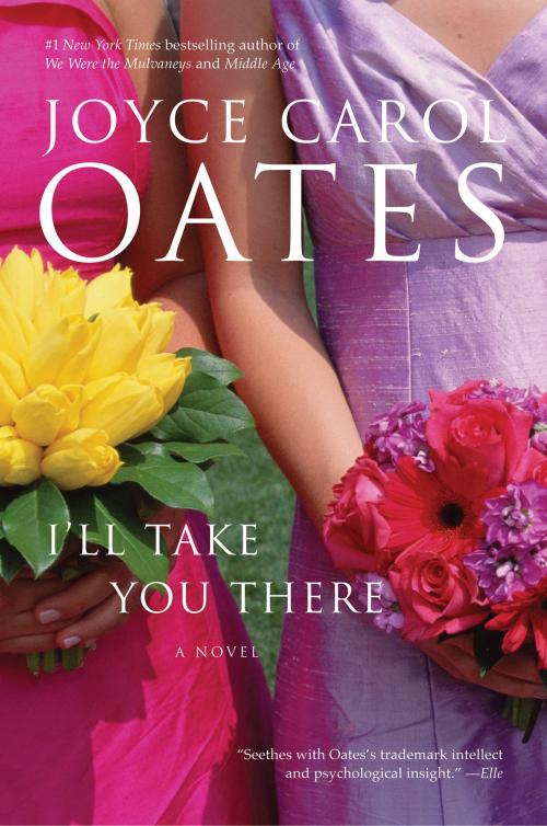 Cover of the book I'll Take You There by Joyce Carol Oates, HarperCollins e-books