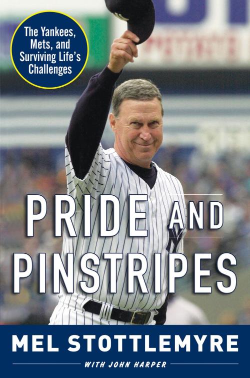 Cover of the book Pride and Pinstripes by Mel Stottlemyre, John Harper, HarperCollins e-books