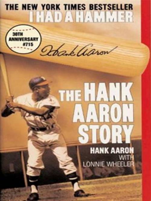 Cover of the book I Had a Hammer by Hank Aaron, HarperCollins e-books