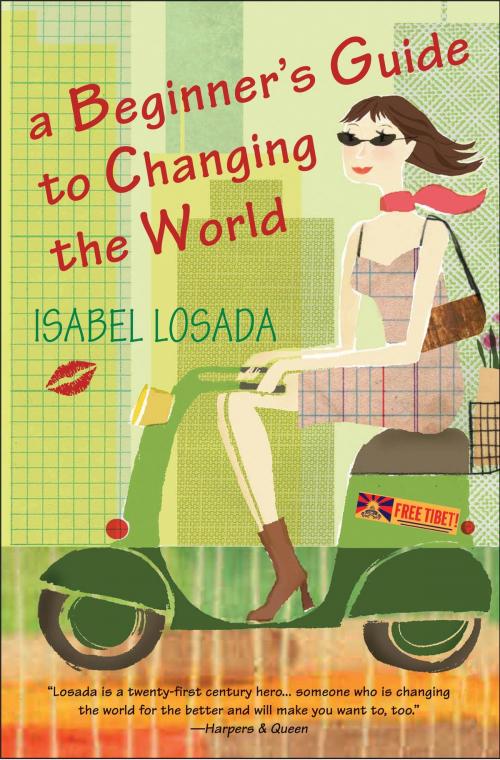 Cover of the book A Beginner's Guide to Changing the World by Isabel Losada, HarperOne