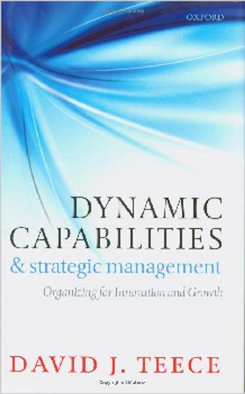 Cover of the book Dynamic Capabilities and Strategic Management by David J. Teece, OUP Oxford