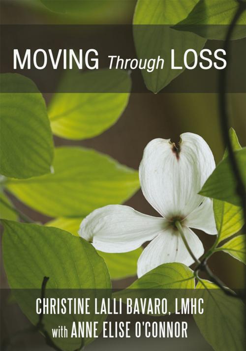 Cover of the book Moving Through Loss by Anne Elise O’Connor, Christine Lalli Bavaro, iUniverse