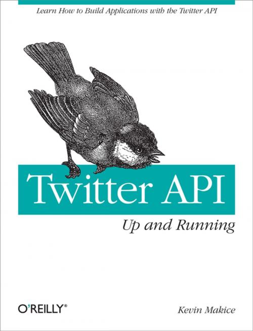 Cover of the book Twitter API: Up and Running by Kevin Makice, O'Reilly Media