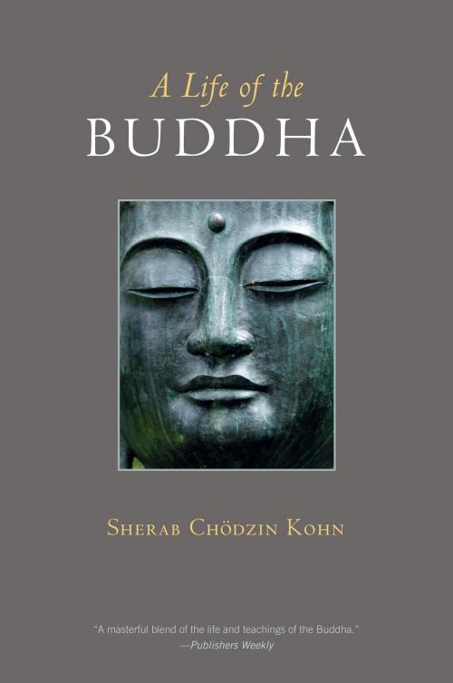 Cover of the book A Life of the Buddha by Sherab Chodzin Kohn, Shambhala