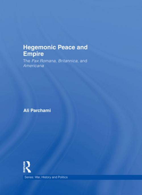 Cover of the book Hegemonic Peace and Empire by Ali Parchami, Taylor and Francis