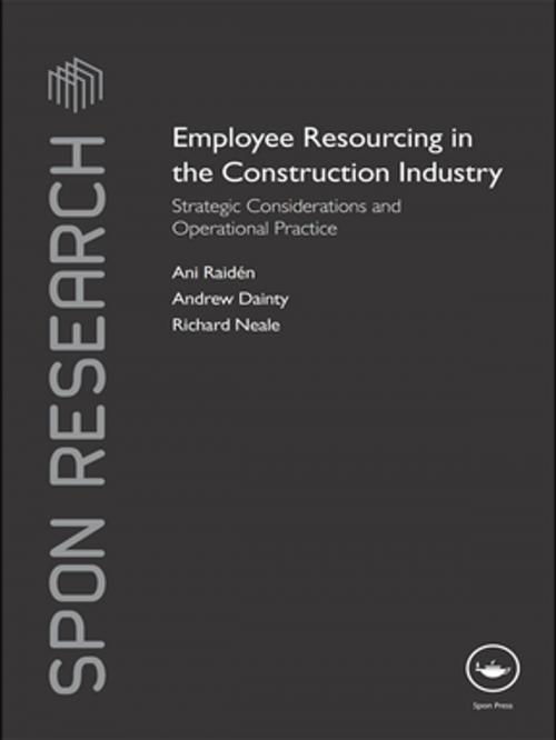 Cover of the book Employee Resourcing in the Construction Industry by Ani Raiden, Andrew Dainty, Richard Neale, CRC Press