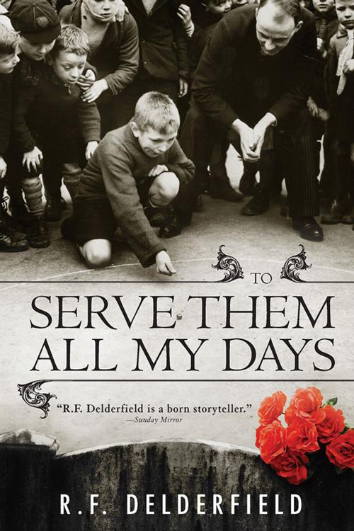 Cover of the book To Serve Them All My Days by R. Delderfield, Sourcebooks