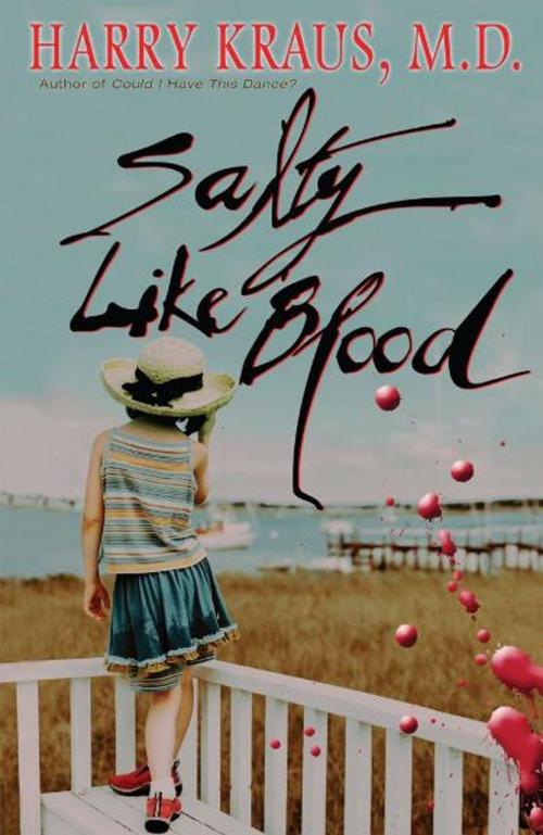 Cover of the book Salty Like Blood by Harry Kraus, M.D., Howard Books