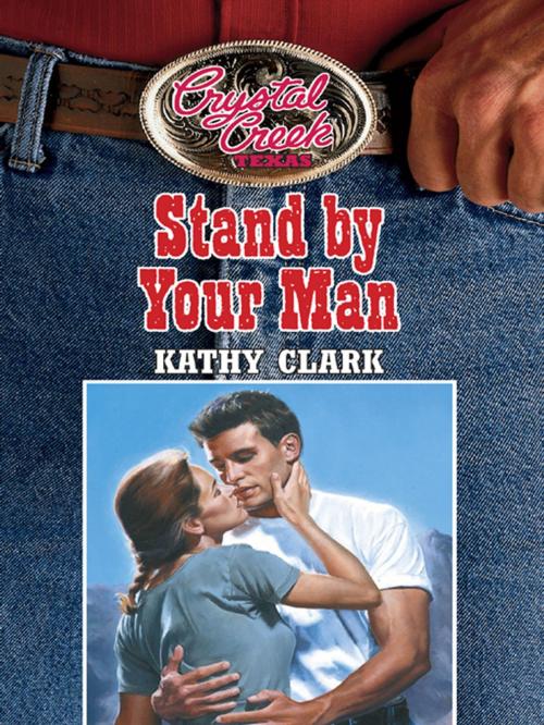 Cover of the book Stand By Your Man by Kathy Clark, Harlequin