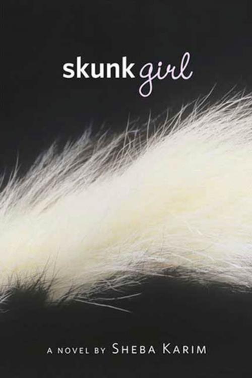 Cover of the book Skunk Girl by Sheba Karim, Farrar, Straus and Giroux (BYR)