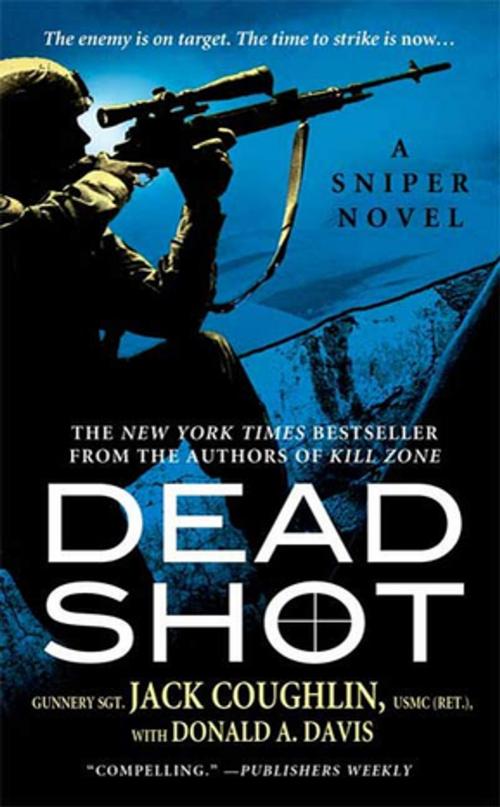 Cover of the book Dead Shot by Donald A. Davis, Sgt. Jack Coughlin, St. Martin's Publishing Group