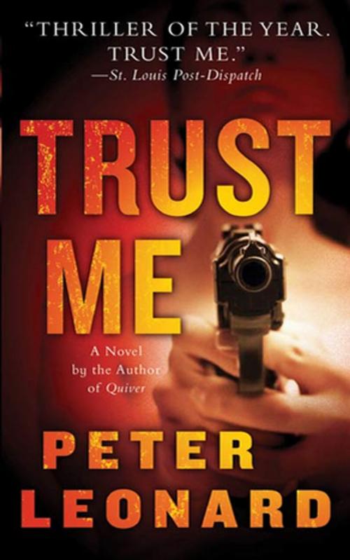 Cover of the book Trust Me by Peter Leonard, St. Martin's Press