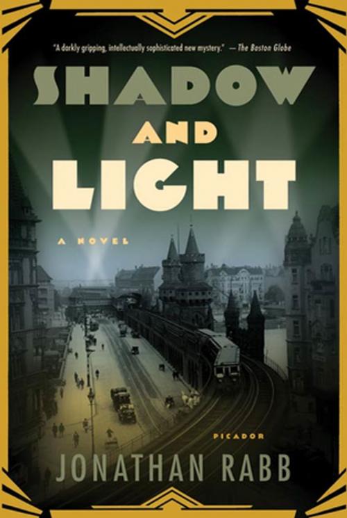 Cover of the book Shadow and Light by Jonathan Rabb, Farrar, Straus and Giroux