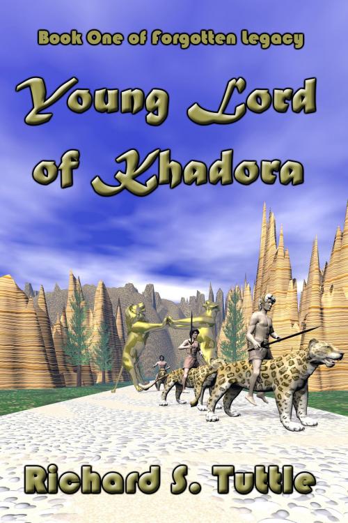 Cover of the book Young Lord of Khadora (Forgotten Legacy #1) by Richard S. Tuttle, Richard S. Tuttle