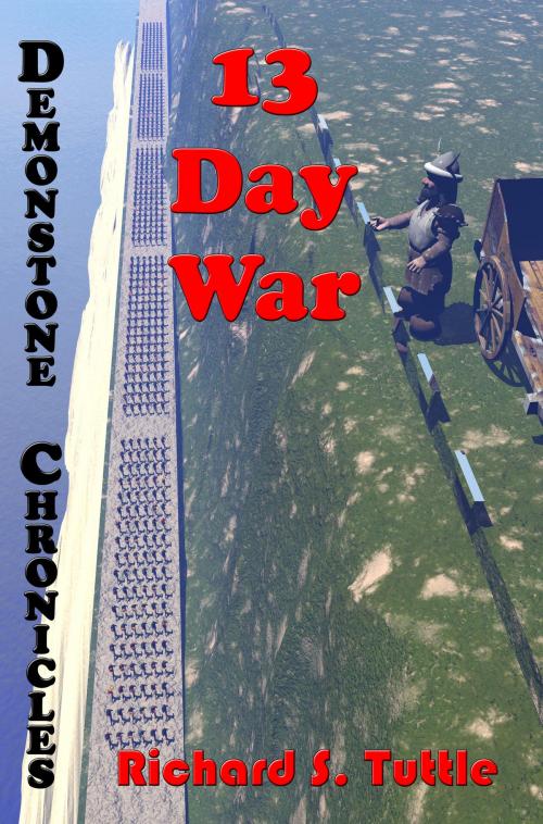 Cover of the book 13 Day War (Demonstone Chronicles #6) by Richard S. Tuttle, Richard S. Tuttle