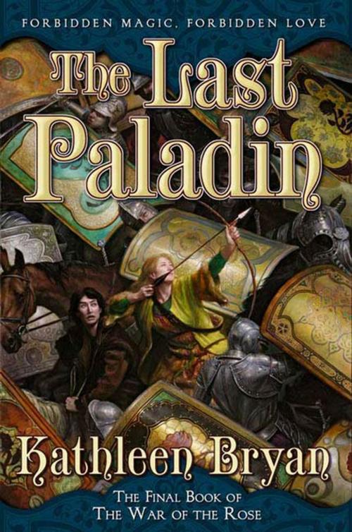 Cover of the book The Last Paladin by Kathleen Bryan, Tom Doherty Associates