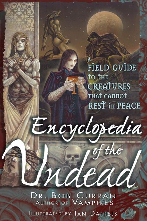 Cover of the book Encyclopedia of the Undead by Bob Curran, Red Wheel Weiser