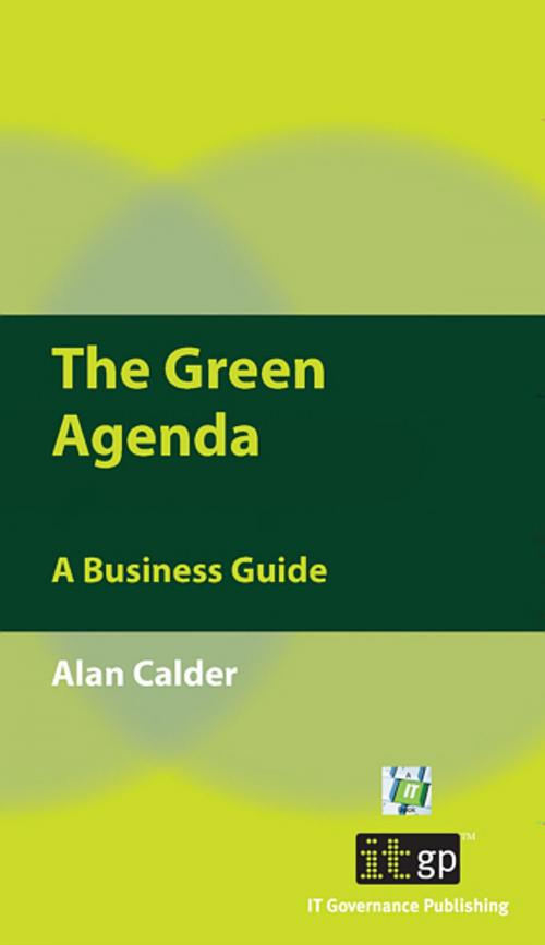 Cover of the book The Green Agenda by Alan Calder, IT Governance Ltd