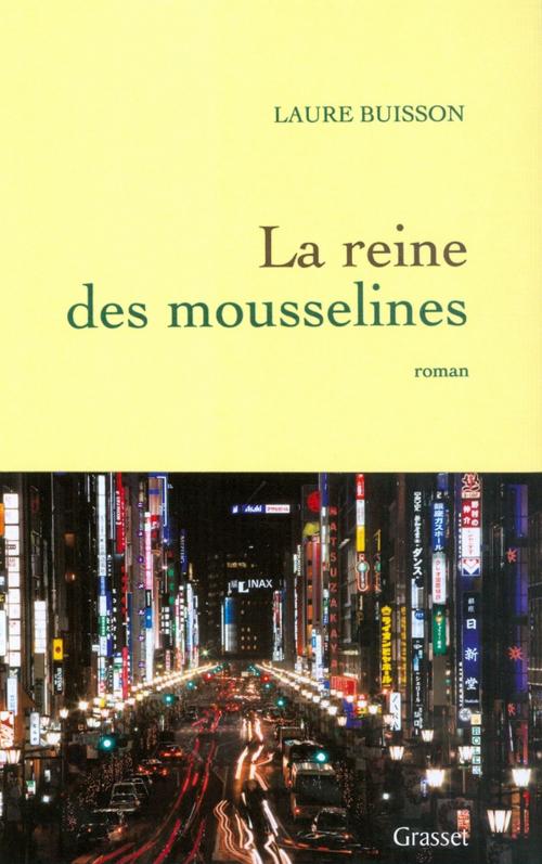 Cover of the book La reine des mousselines by Laure Buisson, Grasset