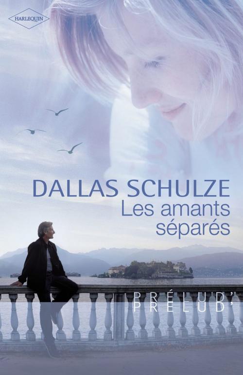 Cover of the book Les amants séparés (Harlequin Prélud') by Dallas Schulze, Harlequin