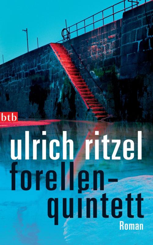 Cover of the book Forellenquintett by Ulrich Ritzel, btb Verlag