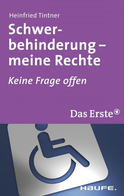 Cover of the book Schwerbehinderung - meine Rechte by Heinfried Tintner, Haufe